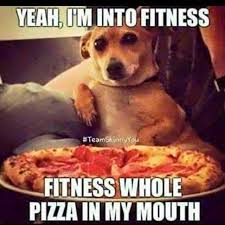 I'm into fitness. 